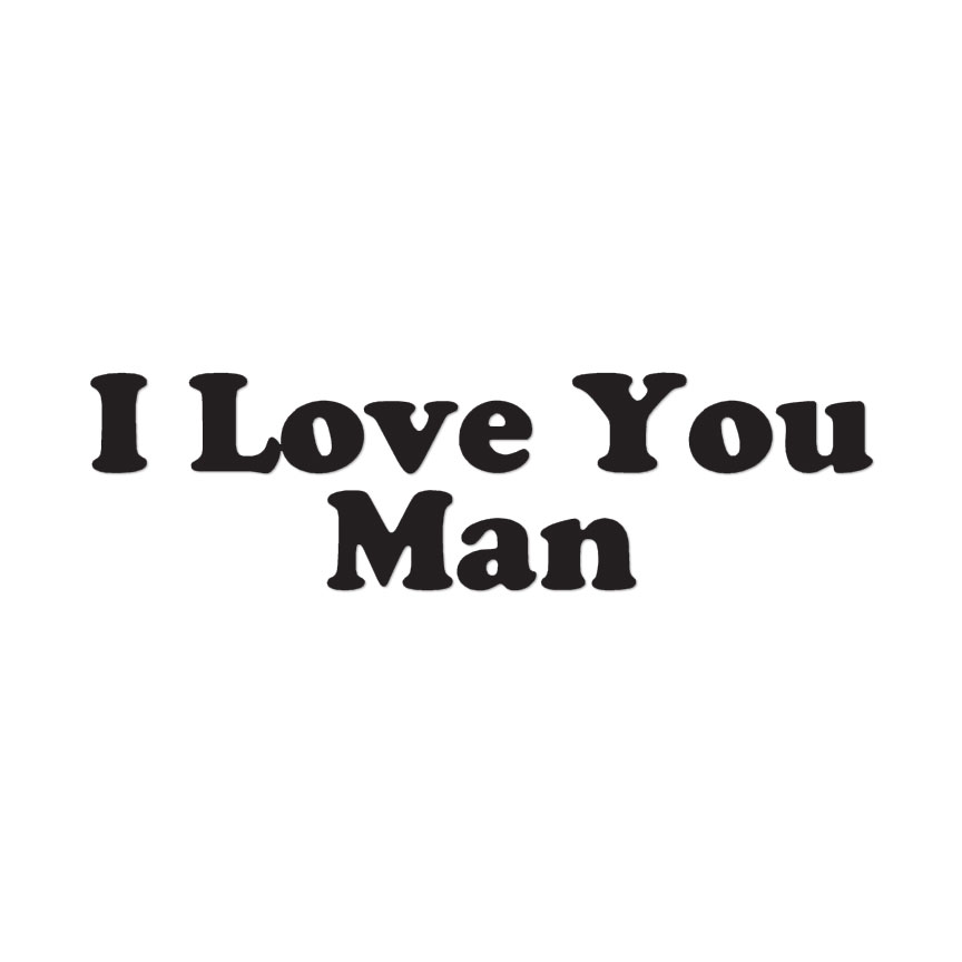 ♡E☆ Love You Man - Vinyl Decal Sticker - Multiple Colors & Sizes